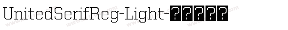 UnitedSerifReg-Light字体转换