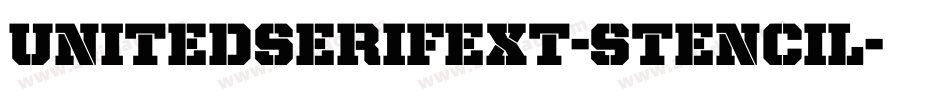 UnitedSerifExt-Stencil字体转换