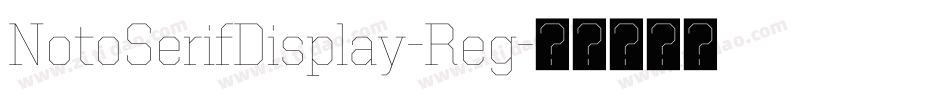 NotoSerifDisplay-Reg字体转换