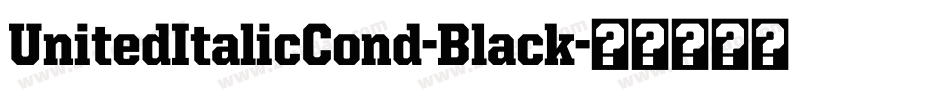 UnitedItalicCond-Black字体转换