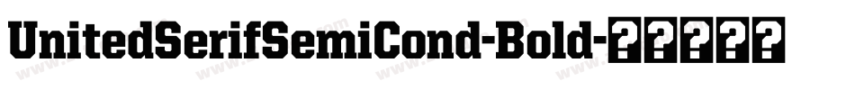 UnitedSerifSemiCond-Bold字体转换