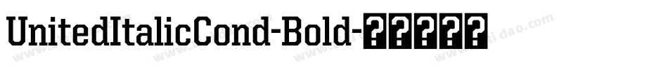 UnitedItalicCond-Bold字体转换
