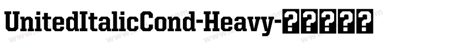 UnitedItalicCond-Heavy字体转换