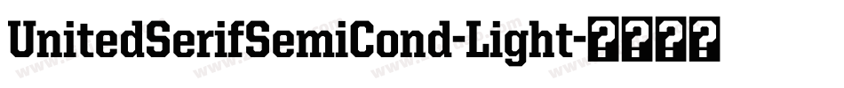 UnitedSerifSemiCond-Light字体转换