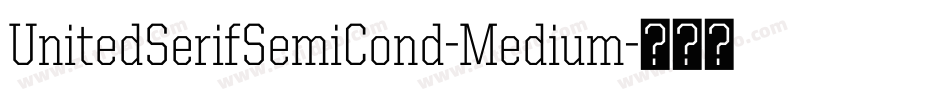 UnitedSerifSemiCond-Medium字体转换