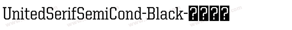 UnitedSerifSemiCond-Black字体转换