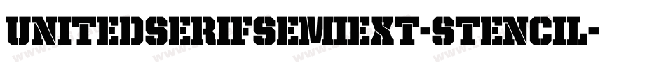 UnitedSerifSemiExt-Stencil字体转换