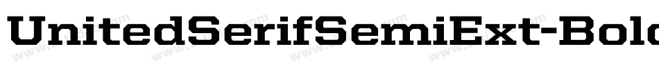 UnitedSerifSemiExt-Bold字体转换