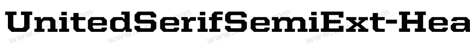 UnitedSerifSemiExt-Heavy字体转换