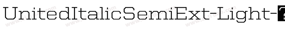 UnitedItalicSemiExt-Light字体转换