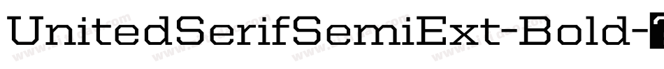 UnitedSerifSemiExt-Bold字体转换