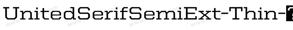 UnitedSerifSemiExt-Thin字体转换