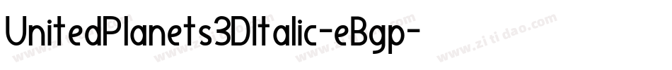 UnitedPlanets3DItalic-eBgp字体转换