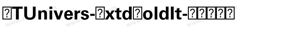 LTUnivers-ExtdBoldIt字体转换