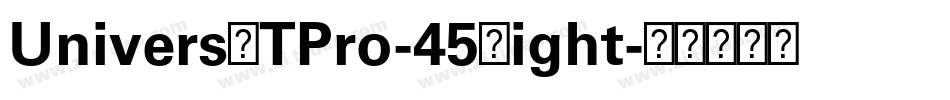 UniversLTPro-45Light字体转换
