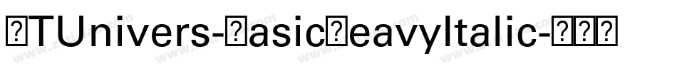 LTUnivers-BasicHeavyItalic字体转换