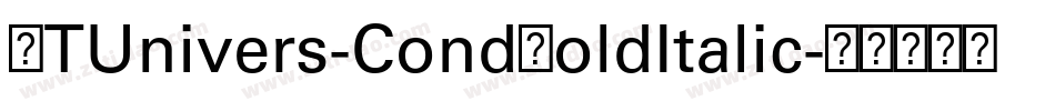 LTUnivers-CondBoldItalic字体转换