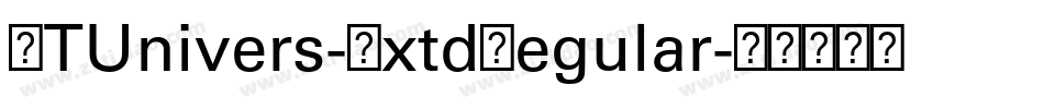 LTUnivers-ExtdRegular字体转换