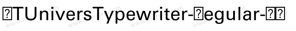LTUniversTypewriter-Regular字体转换