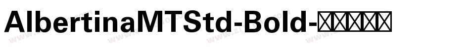 AlbertinaMTStd-Bold字体转换