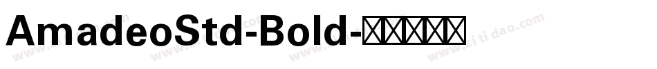 AmadeoStd-Bold字体转换
