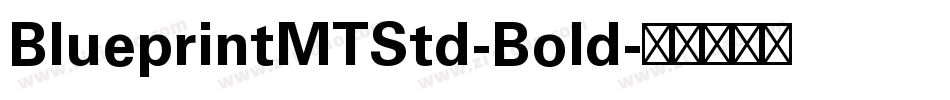 BlueprintMTStd-Bold字体转换