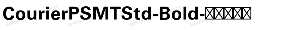 CourierPSMTStd-Bold字体转换