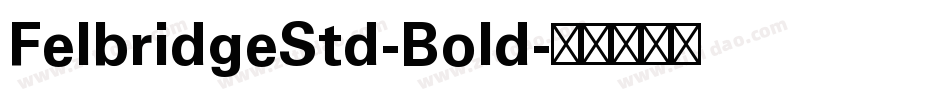 FelbridgeStd-Bold字体转换