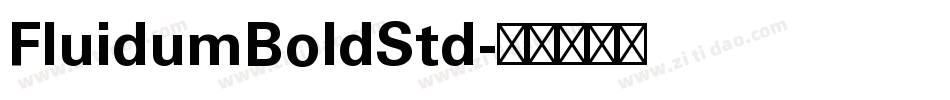 FluidumBoldStd字体转换
