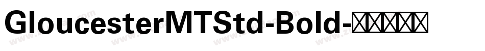 GloucesterMTStd-Bold字体转换