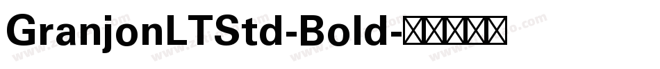 GranjonLTStd-Bold字体转换