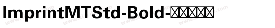 ImprintMTStd-Bold字体转换