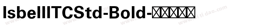 IsbellITCStd-Bold字体转换