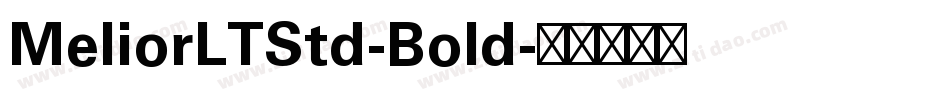 MeliorLTStd-Bold字体转换