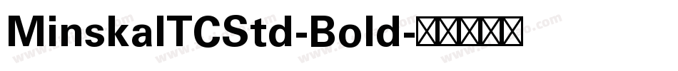 MinskaITCStd-Bold字体转换