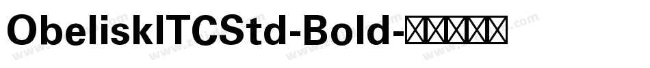 ObeliskITCStd-Bold字体转换