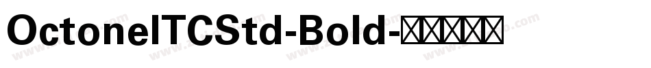 OctoneITCStd-Bold字体转换