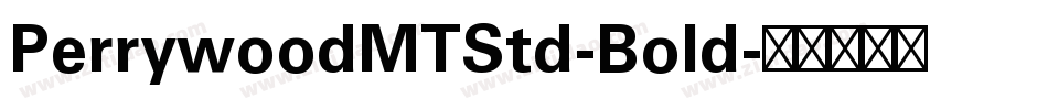 PerrywoodMTStd-Bold字体转换
