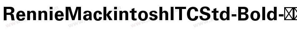 RennieMackintoshITCStd-Bold字体转换