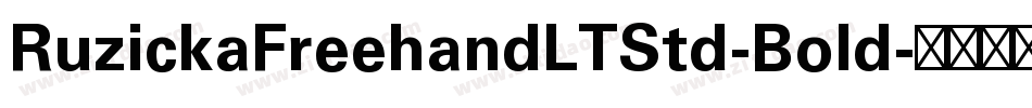 RuzickaFreehandLTStd-Bold字体转换