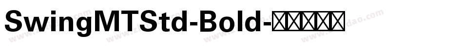 SwingMTStd-Bold字体转换