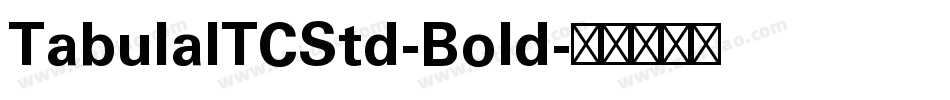 TabulaITCStd-Bold字体转换