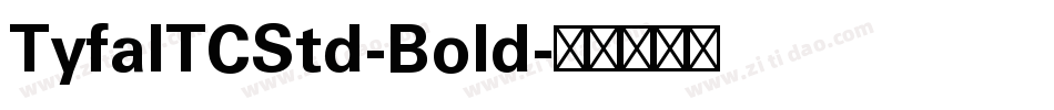 TyfaITCStd-Bold字体转换