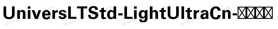 UniversLTStd-LightUltraCn字体转换