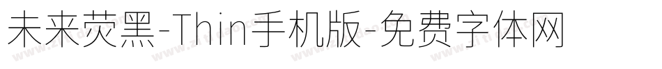 未来荧黑-Thin手机版字体转换