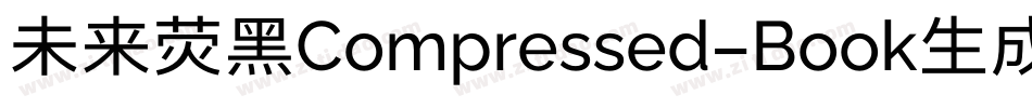 未来荧黑Compressed-Book生成器字体转换