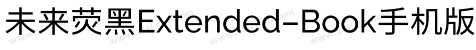 未来荧黑Extended-Book手机版字体转换