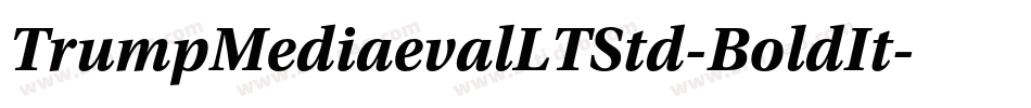 TrumpMediaevalLTStd-BoldIt字体转换