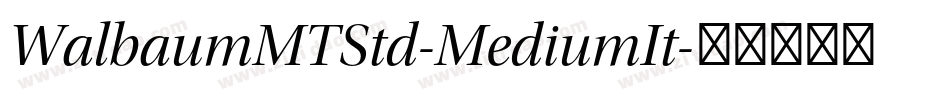 WalbaumMTStd-MediumIt字体转换
