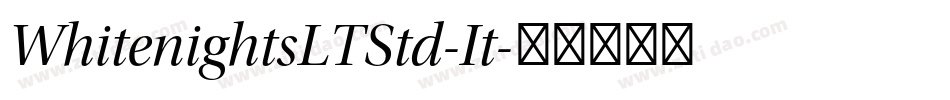 WhitenightsLTStd-It字体转换